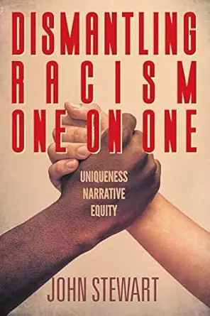 Cover of Dismantling Racism One On One by John Stewart